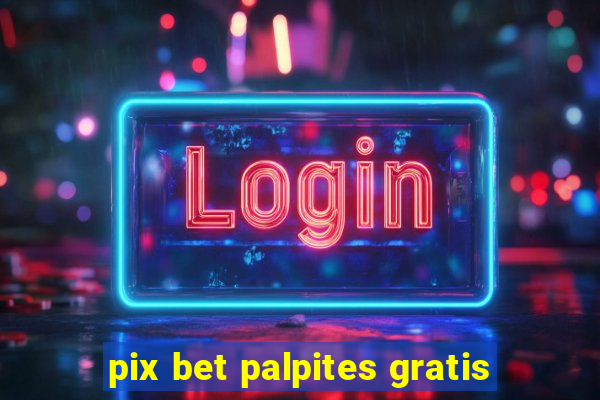 pix bet palpites gratis